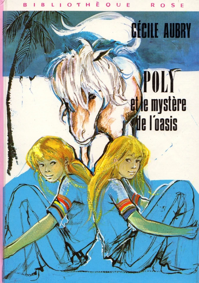 POLY et le mystère de l'oasis - Cécile AUBRY - Bibliothèque Rose - Photo 1/1