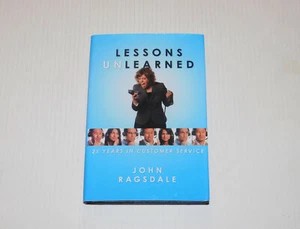 Lessons Unlearned 25 Years In Customer Service by John Ragsdale Hardback SIGNED! - Picture 1 of 3