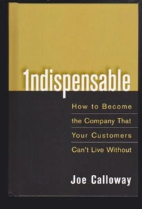 Indispensable: Become The Company That Your Customers Can't Live Without NEW - Imagen 1 de 4