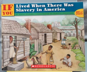 IF You: Lived When There Was Slavery in America Paperback 2006 Revised - Picture 1 of 7