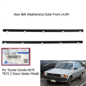 Door Belt Weatherstrip Outer Front For Toyota Corolla KE70 TE72 2 Door Sedan - Picture 1 of 8