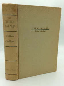 THE WILD PALMS - William Faulkner - 1939 - 1st ed, 3rd printing - Foto 1 di 6