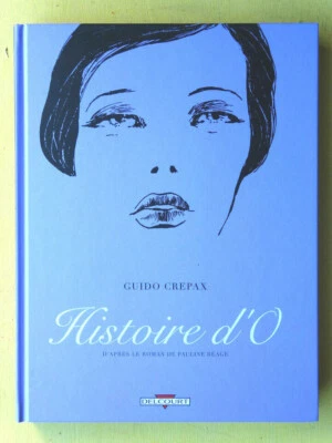 BD HISTOIRE D'O  Ed.O 2010 Guido Crepax (Pauline Réage) - Photo 1/2