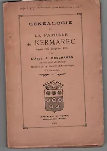 Généalogie de la famille de Kermarec depuis 1387 jusqu'en 1924. Deschamps. 1924 - Picture 1 of 1
