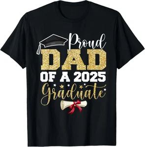 Proud Dad of A 2025 Graduate Senior Class of 2025 Graduation T-Shirt S-5XL - Picture 1 of 5