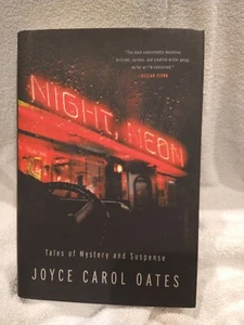 Night, Neon : Tales of Mystery and Suspense by Joyce Carol Oates (2021,... - Bild 1 von 2