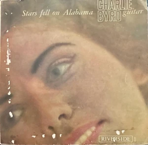 CHARLIE BYRD + STARS FELL ON ALABAMA EP - Picture 1 of 1