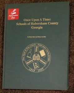 Schools of Habersham County, Georgia by Sisk & Gowder, 1818-1955 History SIGNED - Imagen 1 de 3