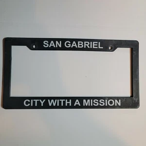 San Gabriel City With A Mission California Black Plastic License Plate Frame - Picture 1 of 2