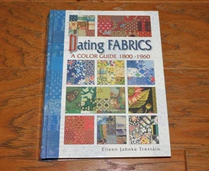VNTG Dating Fabrics A Color Guide 1800-1960 Eileen Trestain Hardcover EXC! - Imagen 1 de 12