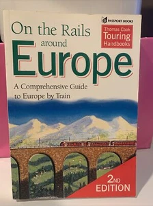 On the Rails Around Europe A comprehensive Guide Thomas Cook Touring 2nd ed.1996 - Picture 1 of 3