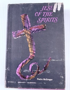 Jesus of the Spirits by Pedro McGregor | Christian Mysticism & Spiritism - Picture 1 of 14