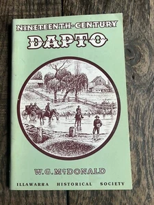 Nineteenth-Century Dapto by WG McDonald Illawarra Local History Brownsville PB - Imagen 1 de 5