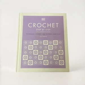 Crochet Step by Step: Techniques, Stitches, and Patterns Ma... by Harding, Sally - Picture 1 of 2