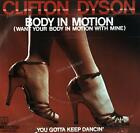 Clifton Dyson - Body In Motion (Want Your Body In Motion With Mine) / 7In .