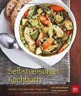 Selbstversorger-Kochbuch TB: Kochkurs Genussrezepte... | Buch | Zustand sehr gut
