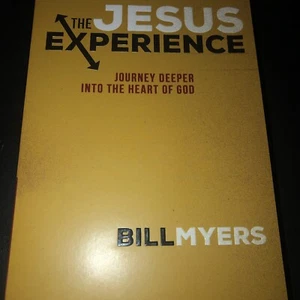 The Jesus Experience : Journey Deeper into the Heart of God by Bill Myers (2015, - Picture 1 of 2
