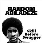 Random Abiladeze Skill Before Swagger (CD)