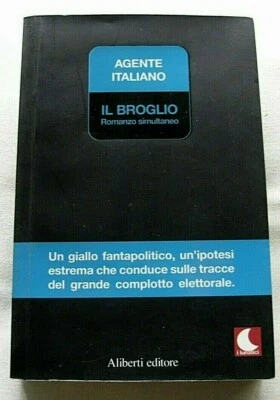 Agente Italian' Novel Simultaneous 'The Broglio 2006 Aliberti Editore The - Image 1 of 4