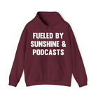 Fueled By Sunshine & Podcasts Graphic Hoodie, Sizes S-5Xl