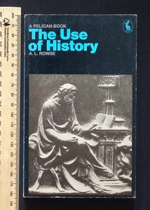 The Use of History by A. L. Rowse, 1971 Pelican Book, PB - Picture 1 of 16