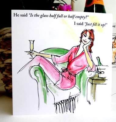 FUNNY BIRTHDAY CARD ; SASSY; GLASS HALF FULL;FRIEND;NOT RUDEPINK;TOP SELLER! LOL - Image 1 of 4