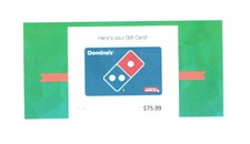 $75.99 Dominos Gift Card