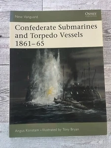 Confederate Submarines and Torpedo Vessels 1861-65 by Konstam, Angus - Imagen 1 de 3