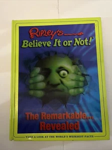 "Ripley's Believe It or Not! The Remarkable Revealed" (Hard Back Book) *2007* - Picture 1 of 3