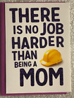 MOTHER'S DAY CARD RECYCLED PAPER GREETINGS "THERE IS NO JOB HARDER THAN..."