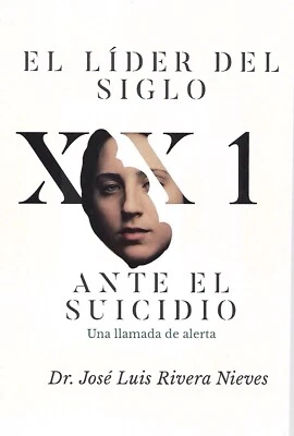 EL LIDER DEL SIGLO 21 ANTE EL SUICIDIO: Una llamada de alerta - Espanol - Image 1 of 2