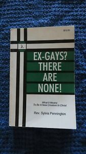 Ex-Gays?  There Are None! by Rev. Sylvia Pennington (Collectible First Printing)