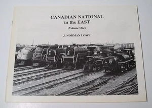 Canadian National in the East (Volume One) by J. Norman Lowe - B&W Photos - Picture 1 of 11