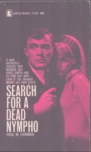 Search for a Dead Nympho by Paul W. Fairman Lancer / 1st Ed. / 1967 / Very Good - Picture 1 of 1