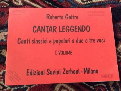Libro Cantar Leggendo Canti Classici Popolari Suvini Zerboni Roberto Goitre NEW - Immagine 1 di 4