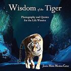 Weisheit des Tigers: Tägliche Zitate für den Lebenskrieger, Carter, Jeanne Misha Mar