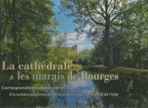 La cathédrale et les marais de Bourges - Picture 1 of 1