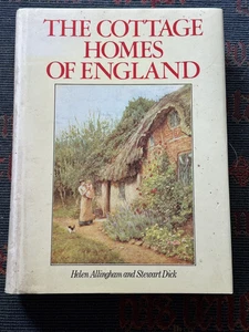 The Cottage Homes Of England Helen Allingham Stewart Dick 1984 Vintage Hardback - Picture 1 of 22