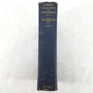 Common Objections to Christianity - Vintage Hardcover by C. L. Drawbridge - Foto 1 di 11