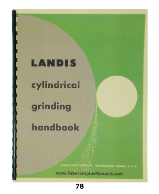 Landis Cylidrical Grinding Handbook for Landis Grinders  *78 - Image 1 of 4