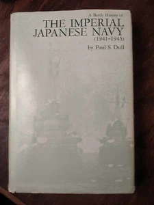 HISTORY OF THE IMPERIAL JAPANESE NAVY HCDJ BY PAUL S. DULL 1978 book club - Picture 1 of 10