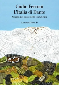 L'Italia di Dante. Viaggio nel Paese della «Commedia» - Picture 1 of 1