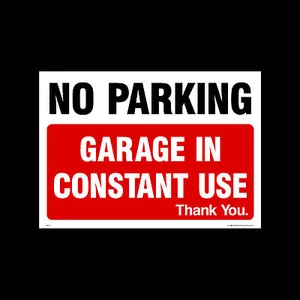 No Parking - Garage in constant use - Plastic Sign, Metal or Sticker (MISC6) - Picture 1 of 1