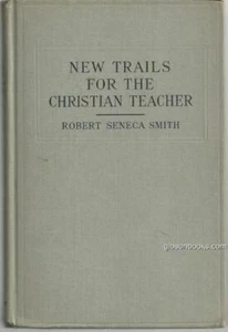 New Trails for the Christian Teacher Twelve Studies Class Use Robert Smith - Picture 1 of 1