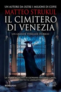 IL CIMITERO DI VENEZIA - STRUKUL MATTEO - NEWTON COMPTON EDITORI