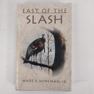 East of the Slash, by Wase S. Wineman, Jr. (Hardcover) - Picture 1 of 22