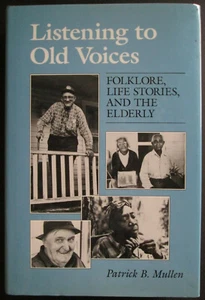 "Listening to Old Voices" by Patrick B. Mullen - 1992, 1st Ed. - Imagen 1 de 12