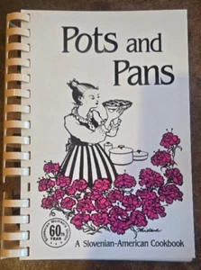 Pots and Pans, A Slovenian-American Cookbook by Hermine Dicke 3rd Edition 1986 - Picture 1 of 11