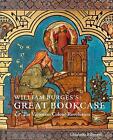 William Burges&#39;s Great Bookcase and The Victorian Colour Revo... - 9780300267976