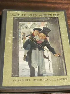 The Children of Dickens Samuel McChord Crothers 1925 First Edition  - Imagen 1 de 8